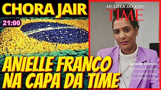 CHORA - Bolsonaro quis ser capa da Time, mas quem está lá é Anielle Franco