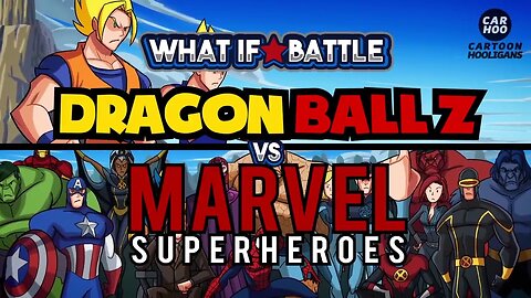 Dragon ball Z vs Marvel Superheros [ What If Battle ]