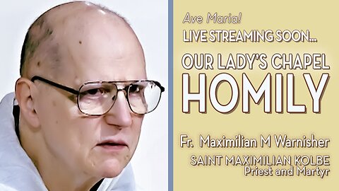 Memorial of Saint Maximilian Kolbe, Priest and Martyr - August 14, 2024 - HOMILY