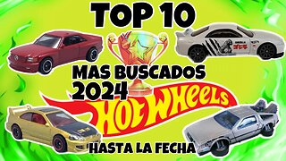 TOP 10 HOT WHEELS 2024 MAS BUSCADOS HASTA LA FECHA