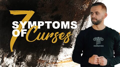 7 Symptoms of Curses