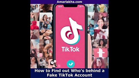 How to Find out Who is behind a Fake TikTok Account 2024