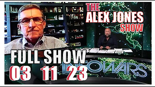 ALEX JONES Full Show 03_11_23 SATURDAY EMERGENCY BROADCAST