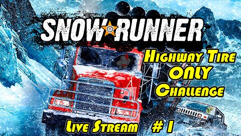 Into The Frost Powder | SnowRunner - Highway Tires ONLY (Live Trail #1)