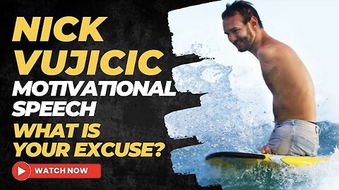 Best LIFE CHANGING Motivational Speech - Nick Vujicic - What is your excuse?