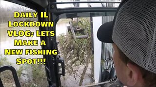 Lockdown Vlog Illinois Rural America Lets make a new Bass fishing spot!