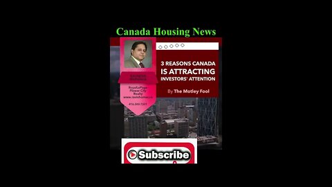3 Reasons Canada Is Attracting Investors' Attention || Canada Housing News || Toronto Real-Estate