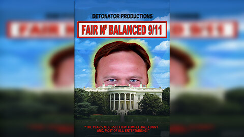 FAIR N' BALANCED 9-11: Alex Jones & Michael Moore Expose - AN INCONVENIENT 9/11 TRUTH demo outtake