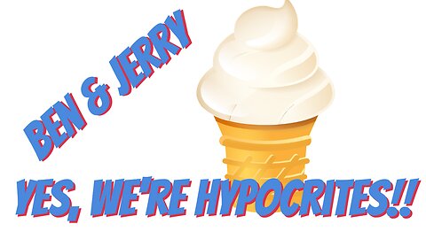 The shocking truth about Ben and Jerry: The worst kind of woke hypocrites