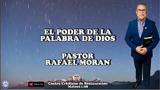 EL PODER DE LA PALABRA DE DIOS| PASTOR RAFAEL MORAN