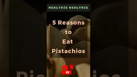 Reasons to Eat Pistachios || Healthie Wealthie