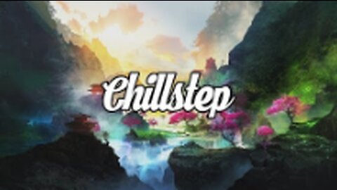 Floating - Chillstep Mix 2023