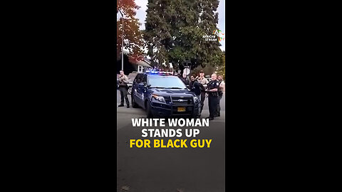 WHITE WOMAN STANDS UP FOR BLACK GUY