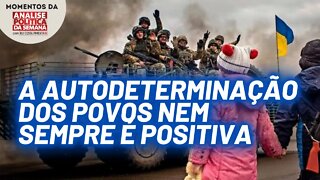 A autodeterminação dos povos e a guerra na Ucrânia | Momentos da Análise Política da Semana