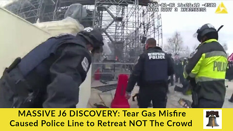 MASSIVE J6 DISCOVERY: Tear Gas Misfire Caused Police Line to Retreat NOT The Crowd