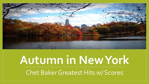 🎺🎺🎺🎺 Chet Baker Greatest Hits w/ Scores - Autumn in New York