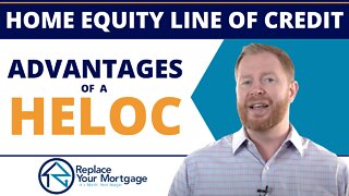 Advantages Of A Home Equity Line Of Credit (HELOC)