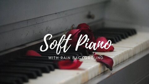 RELAXING MUSIC & Rain Sounds☔ Beautiful Piano Music, Background Music, Sleep Music ☔ You & Me 7 Min