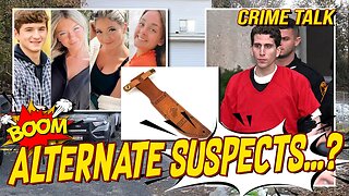 Bryan Kohberger: Alternate Suspects...?