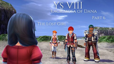 Ys VIII Lacrimosa of Dana Part 6 - The Lost Girl