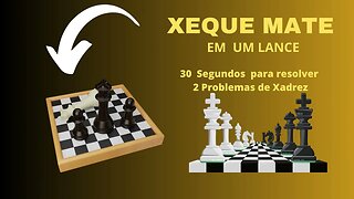 XEQUE MATE 1 LANCE MUITO FÁCIL INICIANTE NO XADREZ CHESS PUZZLE C0017