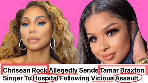 Chrisean Rock FIGHT Tamar Braxton Backup Singer, Made His Nose Bleed 🥊