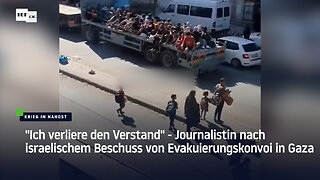 "Ich verliere den Verstand" - Journalistin nach israelischem Beschuss von Evakuierungskonvoi in Gaza