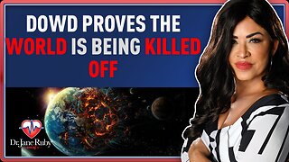 DOWD PROVES THE WORLD IS BEING KILLED OFF