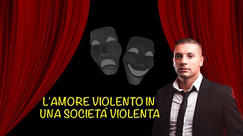 L'amore violento in una società violenta