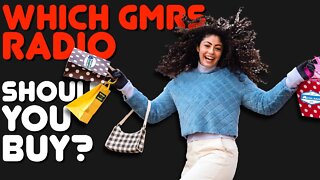 Did You Buy The WRONG GMRS Radio? Which GMRS Radio Should You Buy?