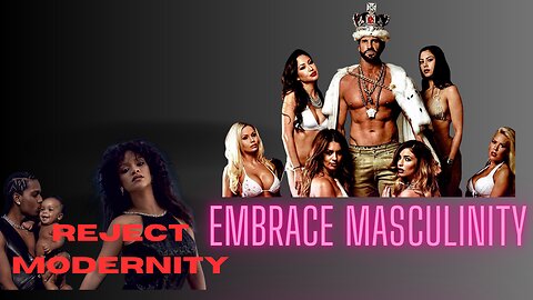 REJECT MODERNITY EMBRACE MASCULINITY