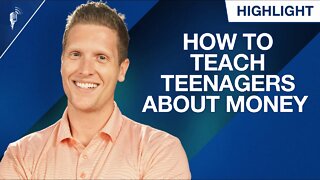 How to Teach Teenagers About Money
