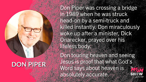 Ep. 164 - Head-On Collision with a Semi takes Pastor Don Piper on a 90 Minute Tour of Heaven