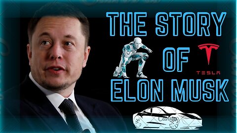 THE STORY OF ELON MUSK ??