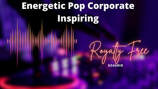 Energetic Pop Corporate Inspiring | Royalty Free Music