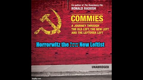 Commies: The David Horrorwitz New Leftist Story - part 2