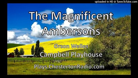 The Magnificent Ambersons - Orson Welles - Campbell Playhouse