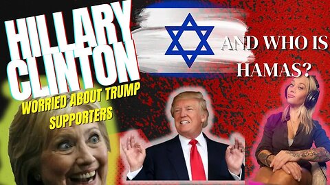 JUST IN: HAMAS in Israel | HILLARY CLINTON argues for Trump supporters to ‘submit to deprograming'