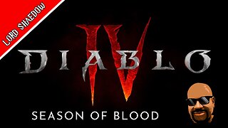 Diablo IV: Season of Blood | Questing and Leveling and Having Fun!