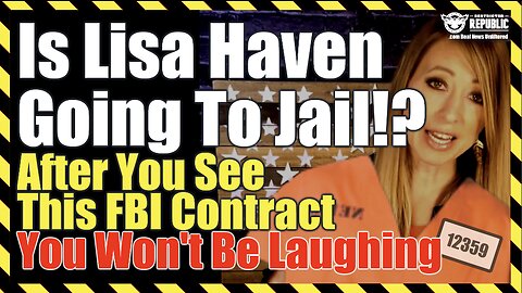 Is Lisa Haven Going To Jail?! After You See This FBI Contract, You Won’t Be Laughing!