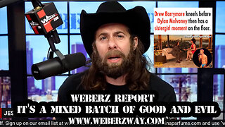 WEBERZ REPORT - IT'S A MIXED BATCH OF GOOD AND EVIL