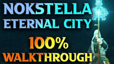 Nokstella Eternal City Walkthrough - Elden Ring Gameplay Guide Part 87