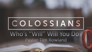 "Who's 'Will' Will You Do?" by Pastor Tim Rowland