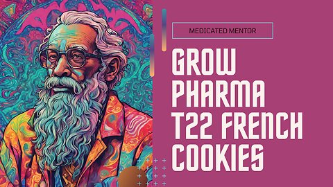 Grow Pharma T22 French Cookies Strain Review