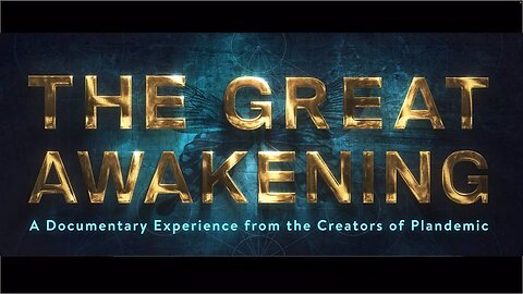 The Great Awakening (HIGHWIRE) Documentary 2023
