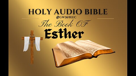 Esther 1 to 10 The Holy Audio Bible (Narration with Scrolling Text)