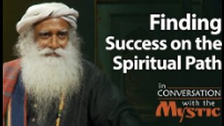 A Simple Process to Find Success on the Spiritual Path - Suhel Seth with Sadhguru
