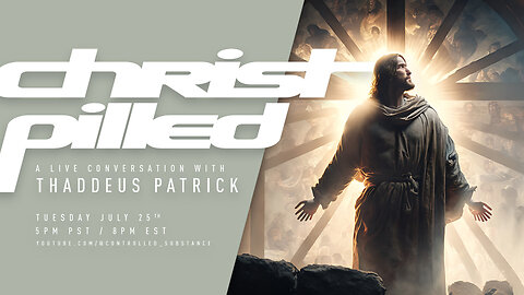 CHRIST PILLED // CS EP. 34 ft. Thaddeus Patrick //
