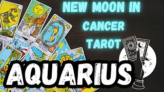 AQUARIUS ♒️ - You choose joy! New Moon 🌑 in Cancer Tarot reading #aquarius #tarotary #tarot