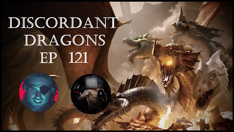 Discordant Dragons 121 w Donald Kent and frens
